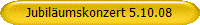 Jubil�umskonzert 5.10.08