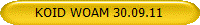 KOID WOAM 30.09.11